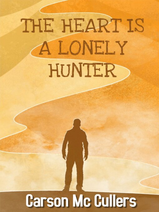 Title details for The Heart Is a Lonely Hunter by Carson Mc Cullers - Available